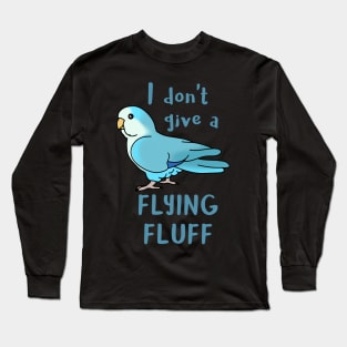 I don't give a flying fluff Blue Quaker Long Sleeve T-Shirt